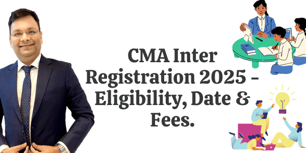 ICMAI Registration Formalities : Checklist for CMA Inter